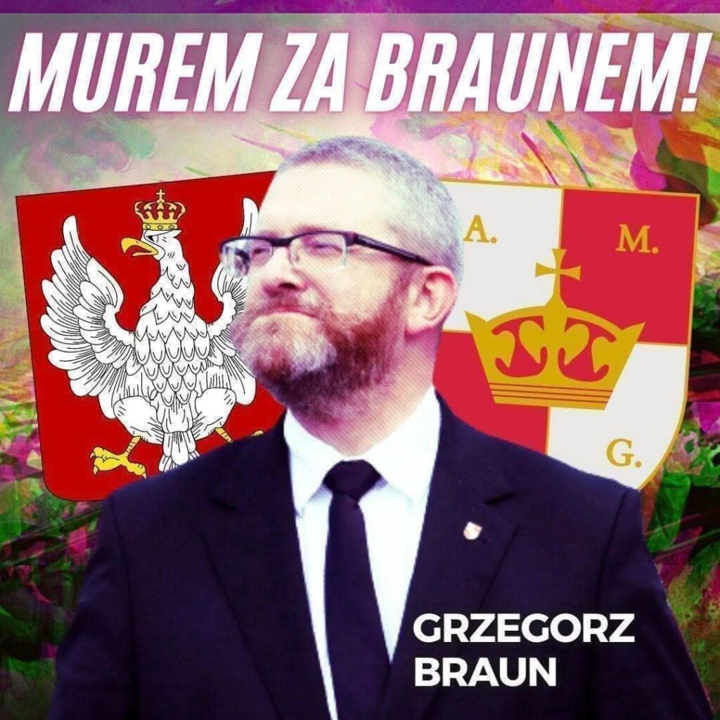 Murem za Grzegorzem Braunem!